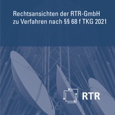 Vorschaubild Rechtsansichten der RTR-GmbH zu Verfahren nach §§ 68 f TKG 2021